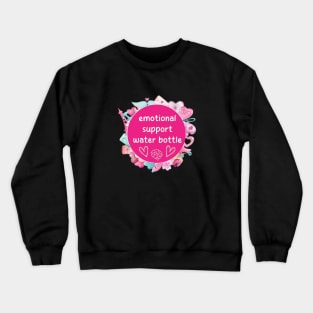 Emotional Support Water Bottle Please Do Not Pet Crewneck Sweatshirt